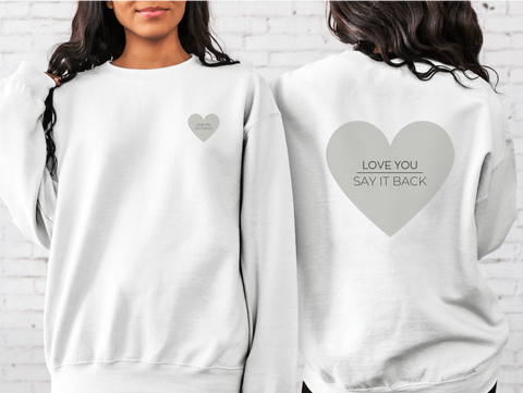 Love You Say It Back Crewneck Sweatshirt