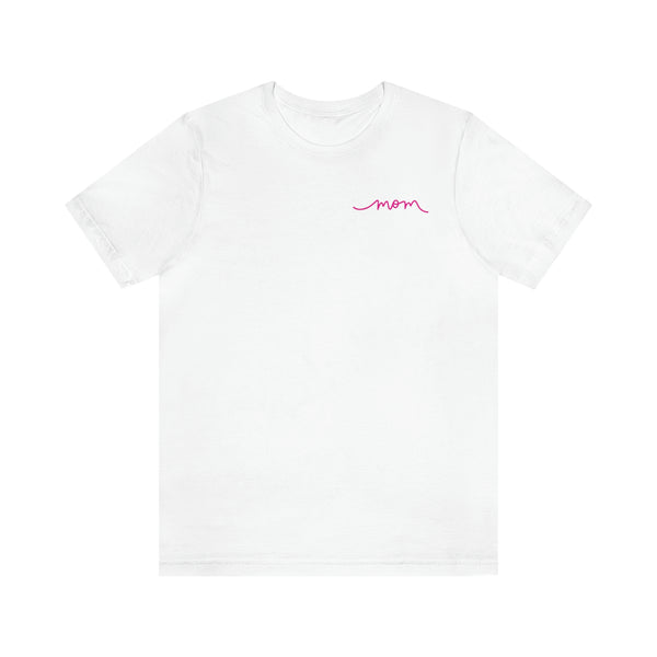 Mom Pink Short Sleeve Tee